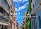 Une île « américaine » à visiter: PORTO RICO