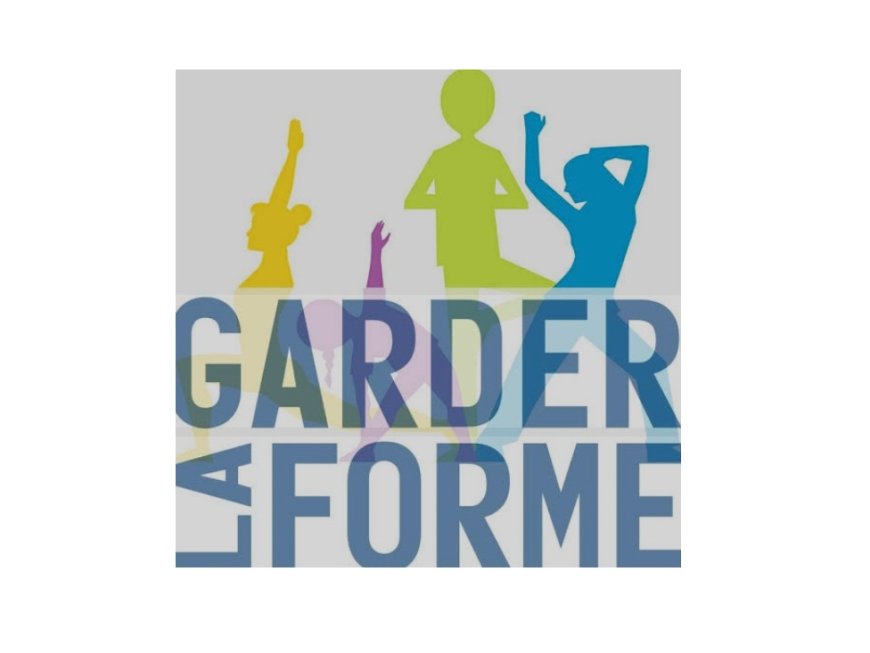 Gardez la forme