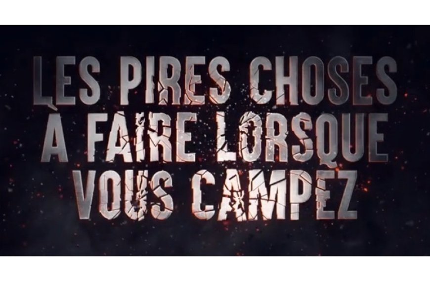 Comment survivre au camping ?