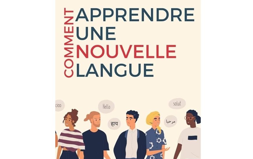 Apprendre une nouvelle langue est une aventure enrichissante...