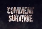 Comment survivre ?