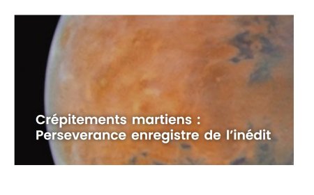 Crépitements sur MARS