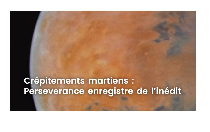 Crépitements sur MARS