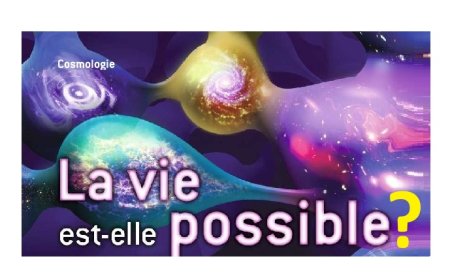 Notre univers est-il propice à la vie?