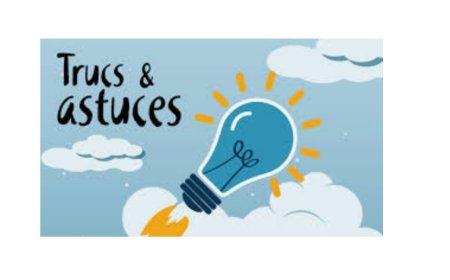 Trucs & astuces