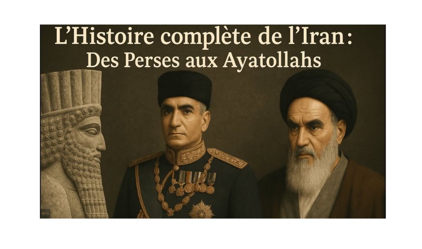 L'histoire entière de l'Iran en 12 minutes