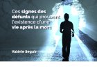 7 CHOSES QUE VIVENT VRAIMENT VOS DÉFUNTS APRÈS LA MORT