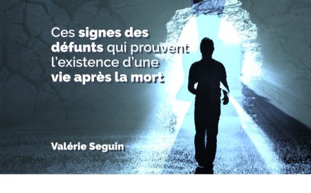 7 CHOSES QUE VIVENT VRAIMENT VOS DÉFUNTS APRÈS LA MORT