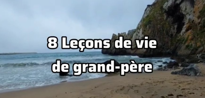 8 leçons de vie de grand-père