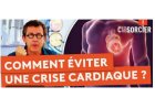 Comment éviter une attaque cardiaque ou infarctus du myocarde?